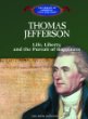 Thomas Jefferson : life, liberty, and the pursuit of happiness