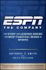 ESPN : the company : the story and lessons behind the most fanatical brand in sports
