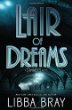 Lair Of Dreams -- Diviners bk 2