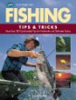 Fishing tips & tricks : more than 500 guide-tested tips for freshwater and saltwater