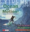 Ocean in motion! : surfing and the science of waves