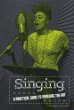 Singing : a practical guide to pursuing the art