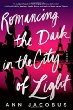 Romancing the dark in the city of light