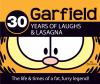 Garfield : 30 years of laughs & lasagna : the life & times of a fat, furry legend!
