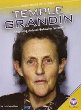Temple Grandin : inspiring animal-behavior scientist