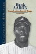 Hank Aaron : groundbreaking baseball slugger