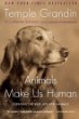 Animals make us human : creating the best life for animals