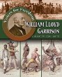 William Lloyd Garrison : a radical voice against slavery