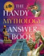 The handy mythology answer book