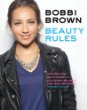 Beauty rules : fabulous looks, beauty essentials, and life lessons for loving your teens and twenties