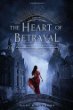 The Heart of Betrayal -- Remnant Chronicles bk 2