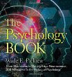 The psychology book : from shamanism to cutting-edge neuroscience, 250 milestones in the history of psychology