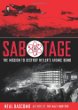 Sabotage : the mission to destroy Hitler's atomic bomb