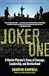 Joker one : a Marine platoon's story of courage, leadership, and brotherhood