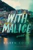 With malice : a novel