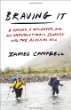 Braving it : a father, a daughter, and an unforgettable journey into the Alaskan wild