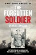 The forgotten soldier : he wasn't a soldier, he was just a boy