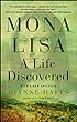 Mona Lisa : a life discovered