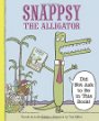 Snappsy the alligator (did not ask to be in this book!)
