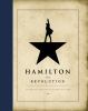 Hamilton : the revolution : being the complete libretto of the Broadway musical, with a true account of its creation, and concise remarks on hip-hop, the power of stories and the New America