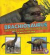 Brachiosaurus and other long-necked dinosaurs : the need-to-know facts