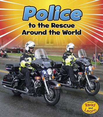 Police to the rescue around the world