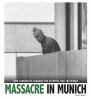 Massacre in Munich : how terrorists changed the Olympics and the world