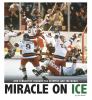 Miracle on ice : how a stunning upset united a country