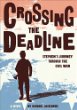 Crossing the deadline : Stephen's journey through the Civil War