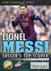 Lionel Messi : soccer's top scorer