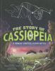 The story of Cassiopeia : a Roman constellation myth