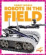 Robots in the field