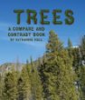 Trees : a compare and contrast book