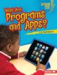 What are programs and apps?