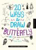 20 ways to draw a butterfly and 23 other things with wings : a book for artists, designers, and doodlers