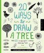 20 ways to draw a tree and 23 other nifty things from nature