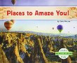 Places to amaze you!