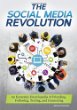 The social media revolution : an economic encyclopedia of friending, following, texting, and connecting