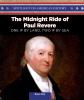 The midnight ride of Paul Revere : one if by land, two if by sea