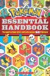 Pokemon : essential handbook : the need-to-know stats and facts on over 640 Pokemon.