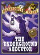 The underground abductor