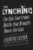 The lynching : the epic courtroom battle that brought down the Klan