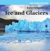 Investigating ice and glaciers