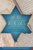 We are witnesses : five diaries of teenagers who died in the Holocaust