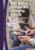 How mobile devices are changing society