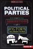 Political parties : from nominations to victory celebrations