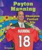 Peyton Manning : champion football star