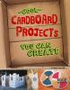 Cool cardboard projects you can create