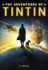 The adventures of Tintin : a novel