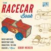 The racecar book : build and race mousetrap cars, dragsters, tri-can haulers, & more
